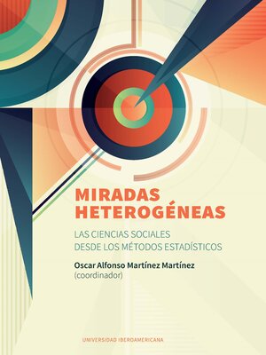 cover image of Miradas heterogéneas. Las Ciencias Sociales desde los Métodos estadísticos